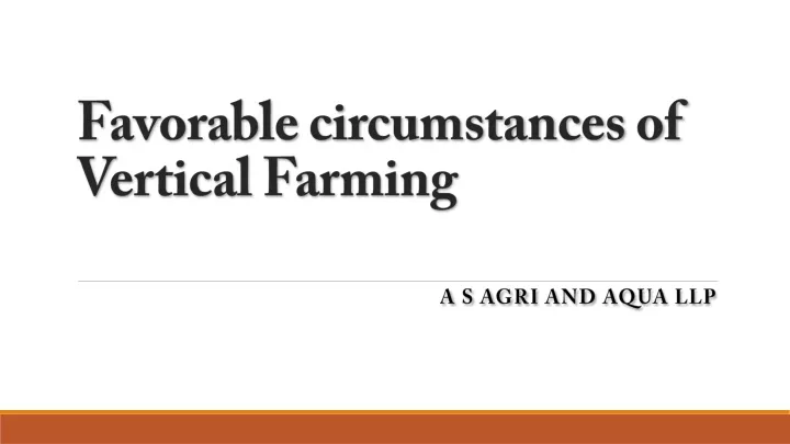 favorable circumstances of vertical farming