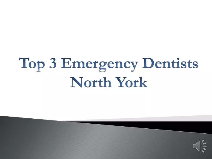 top 3 emergency dentists north york