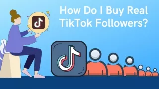 How Do I Buy Real TikTok Followers?