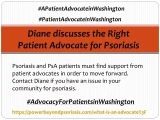 Diane discusses the Right Patient Advocate for Psoriasis