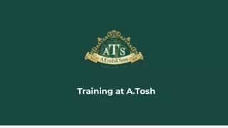 Training is important for staff at A.Tosh & Sons