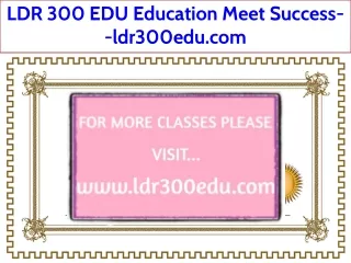 LDR 300 EDU Education Meet Success--ldr300edu.com