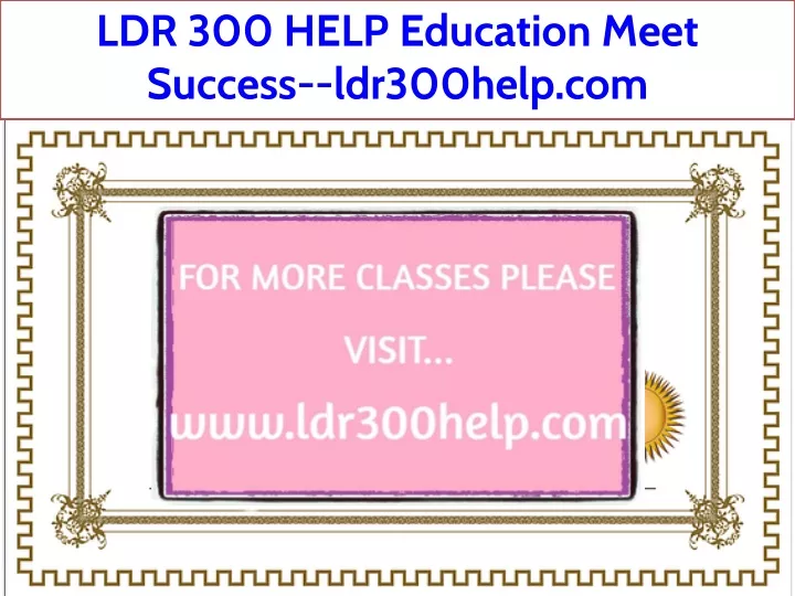 ldr 300 help education meet success ldr300help com
