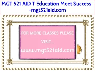 mgt 521 aid t education meet success mgt521aid com