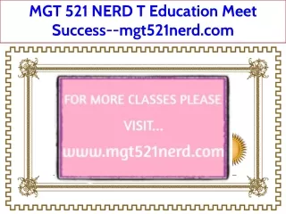 MGT 521 NERD T Education Meet Success--mgt521nerd.com