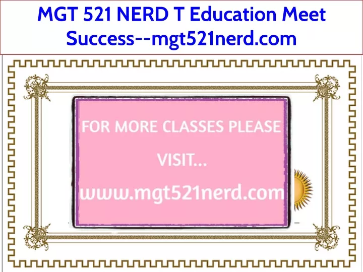 mgt 521 nerd t education meet success mgt521nerd
