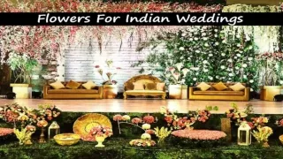 The Glory of Flowers for Indian Weddings