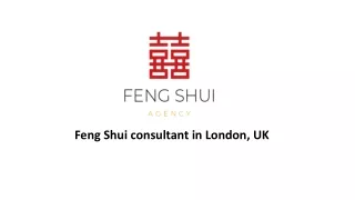 Feng Shui consultant in London, UK