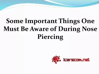some important things one must be aware of during