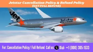 Jetstar Cancellation Policy and Refund Policy | Change Tickets