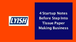 4 Startup Notes  Before Step Into  Tissue Paper  Making Business