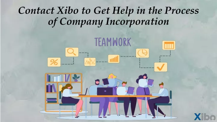 contact xibo to get help in the process of company incorporation