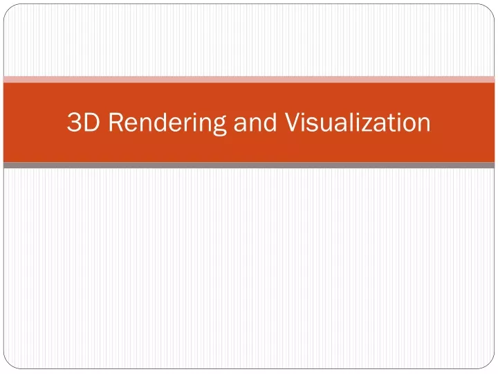 3d rendering and visualization