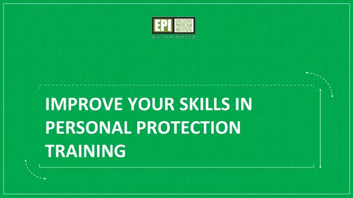 improve your skills in personal protection training