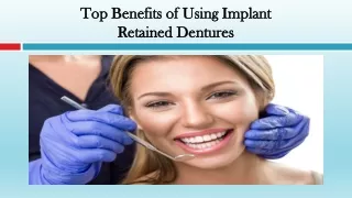 Top Benefits of Using Implant Retained Dentures