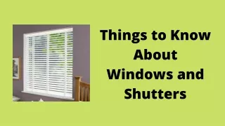 Things to Know About Windows and Shutters