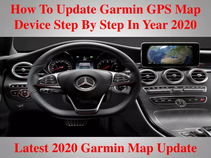 Ppt How To Update Garmin Gps Map Device Step By Step In Year 2020 Powerpoint Presentation Id 4117