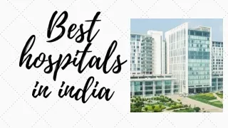 Best hospitals in India