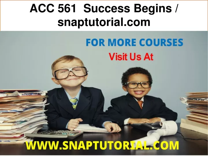acc 561 success begins snaptutorial com