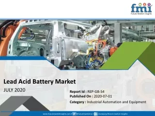 Lead Acid Battery Market is Expected to Reach US$58,552 Mn By 2020 – Future Market Insights