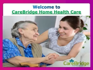 welcome to carebridge home health care