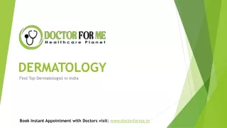 What is Dermatology - Find Top Dermatologist Clinic in India