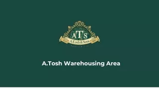 A.Tosh & Sons has a huge warehouse for storing and packaging tea.