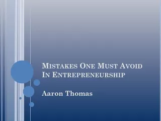 Aaron Thomas - Mistakes entrepreneurs must avoid to find success knowledge