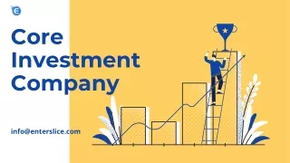 Overview of Core Investment Company