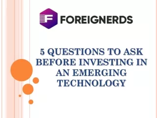 5 QUESTIONS TO ASK BEFORE INVESTING IN AN EMERGING TECHNOLOGY