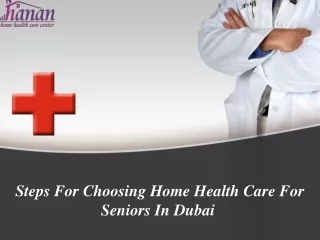 Steps For Choosing Home Health Care For Seniors In Dubai
