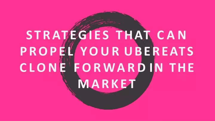 strategies that can propel your ubereats clone