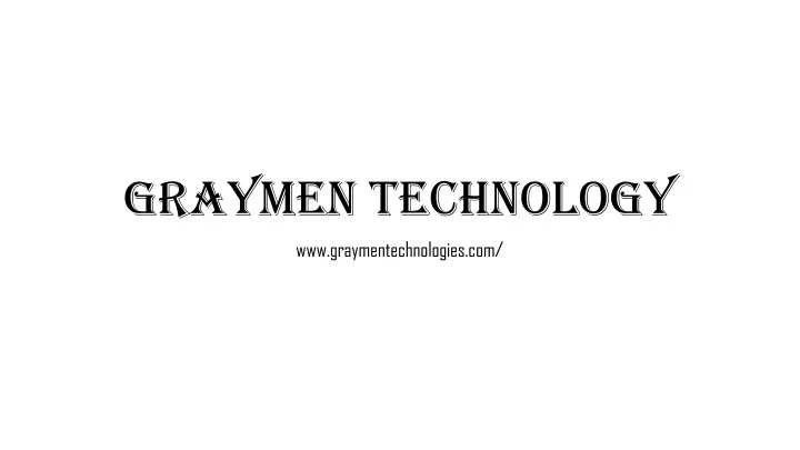 graymen technology