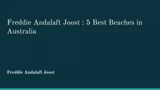 Freddie Andalaft Joost: 5 Best Beaches in Australia