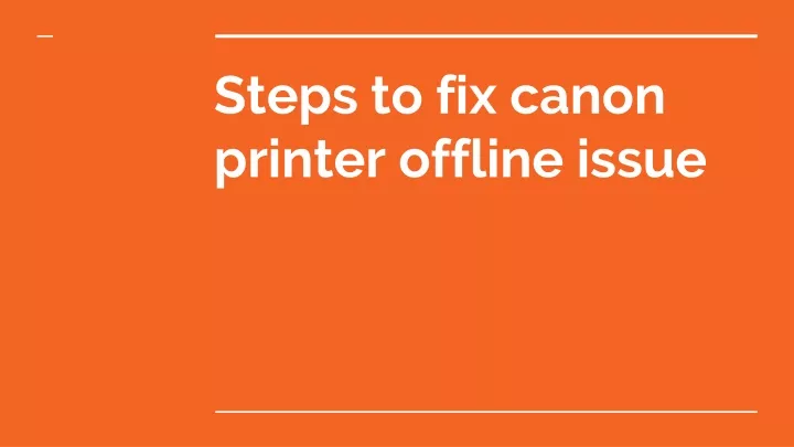 steps to fix canon printer offline issue