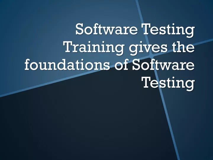software testing training gives the foundations of software testing