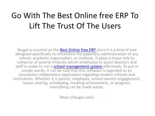 go with the best online free erp to lift the trust of the users