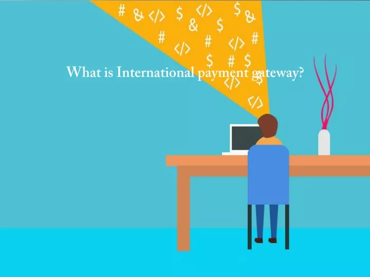 what is international payment gateway