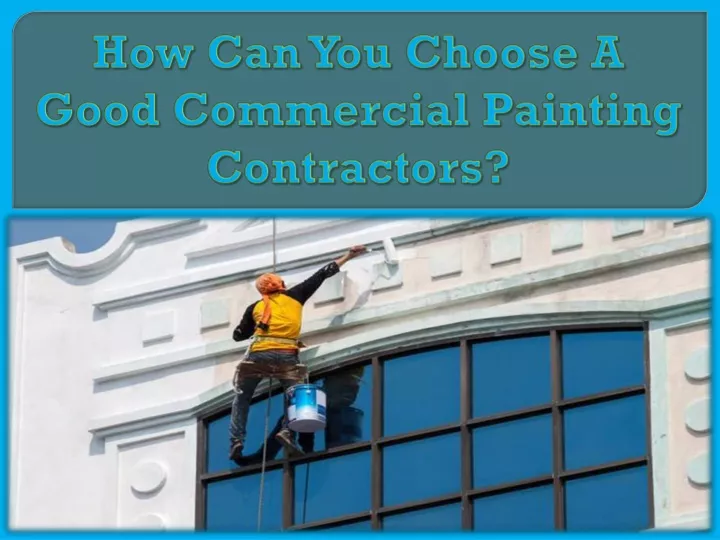 how can you choose a good commercial painting contractors
