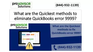 what are the quickest methods to eliminate quickbooks error 9999