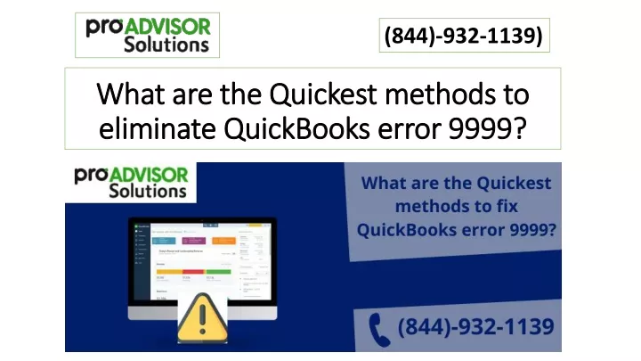 what are the quickest methods to eliminate quickbooks error 9999