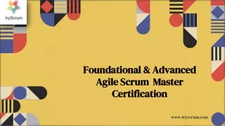 Foundational & Advanced Agile Scrum Master Certification