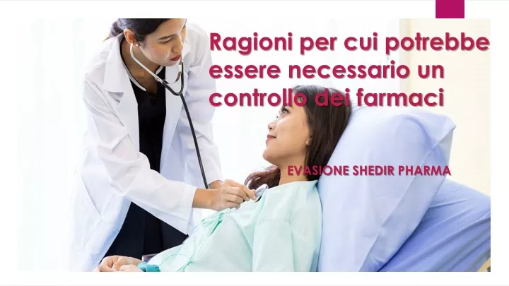 ragioni per cui potrebbe essere necessario un controllo dei farmaci