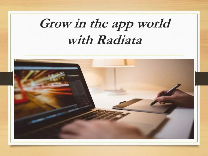 grow in the app world with radiata