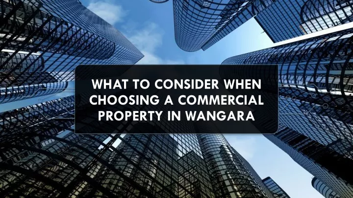 what to consider when choosing a commercial property in wangara