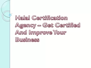 Halal Certification Agency – Get Certified And Improve Your Business