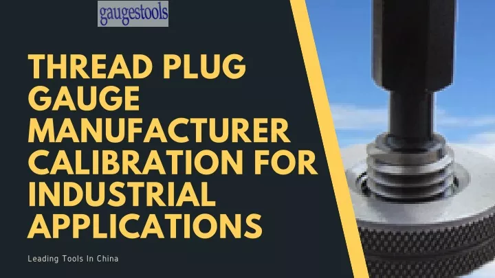 thread plug gauge manufacturer calibration