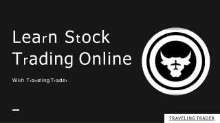 Learn Stock Trading Online today with Traveling Trader