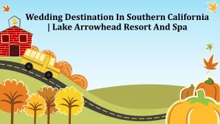 Wedding Destination In Southern California | Lake Arrowhead Resort And Spa