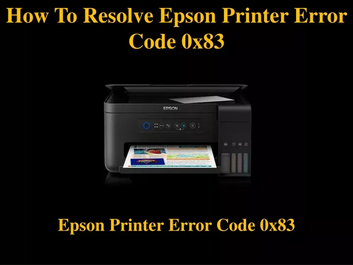how to resolve epson printer error code 0x83